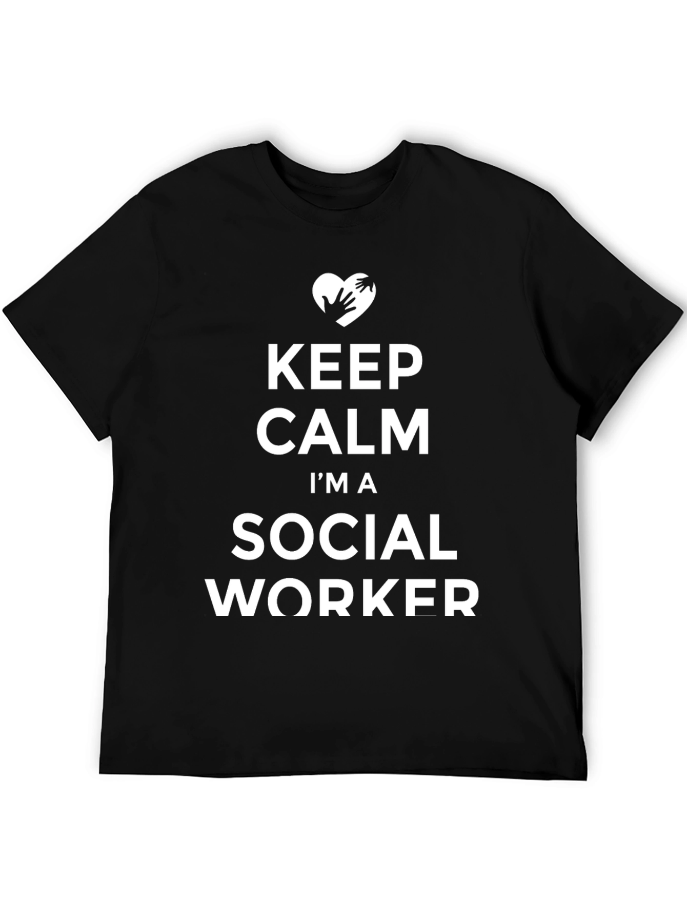 Keep Calm Im A Social Worker T-Shirt