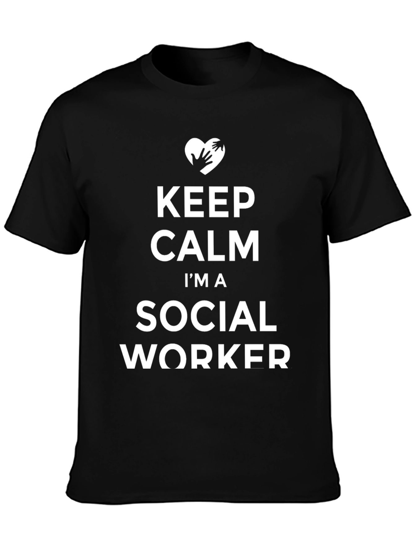 Keep Calm Im A Social Worker T-Shirt