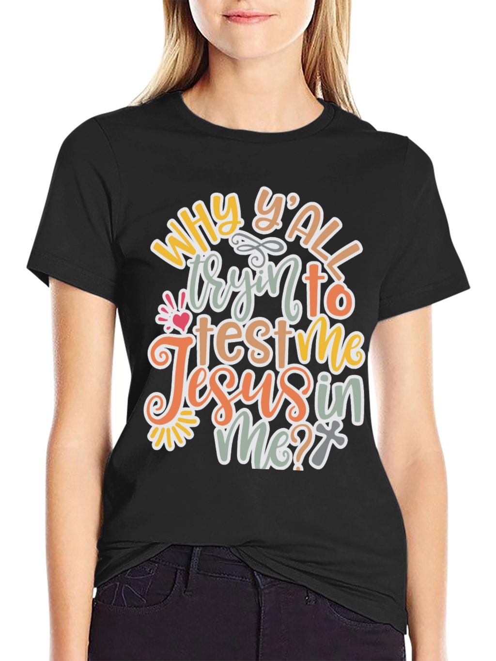 Why Yall Tryin To Test Me? T-Shirt