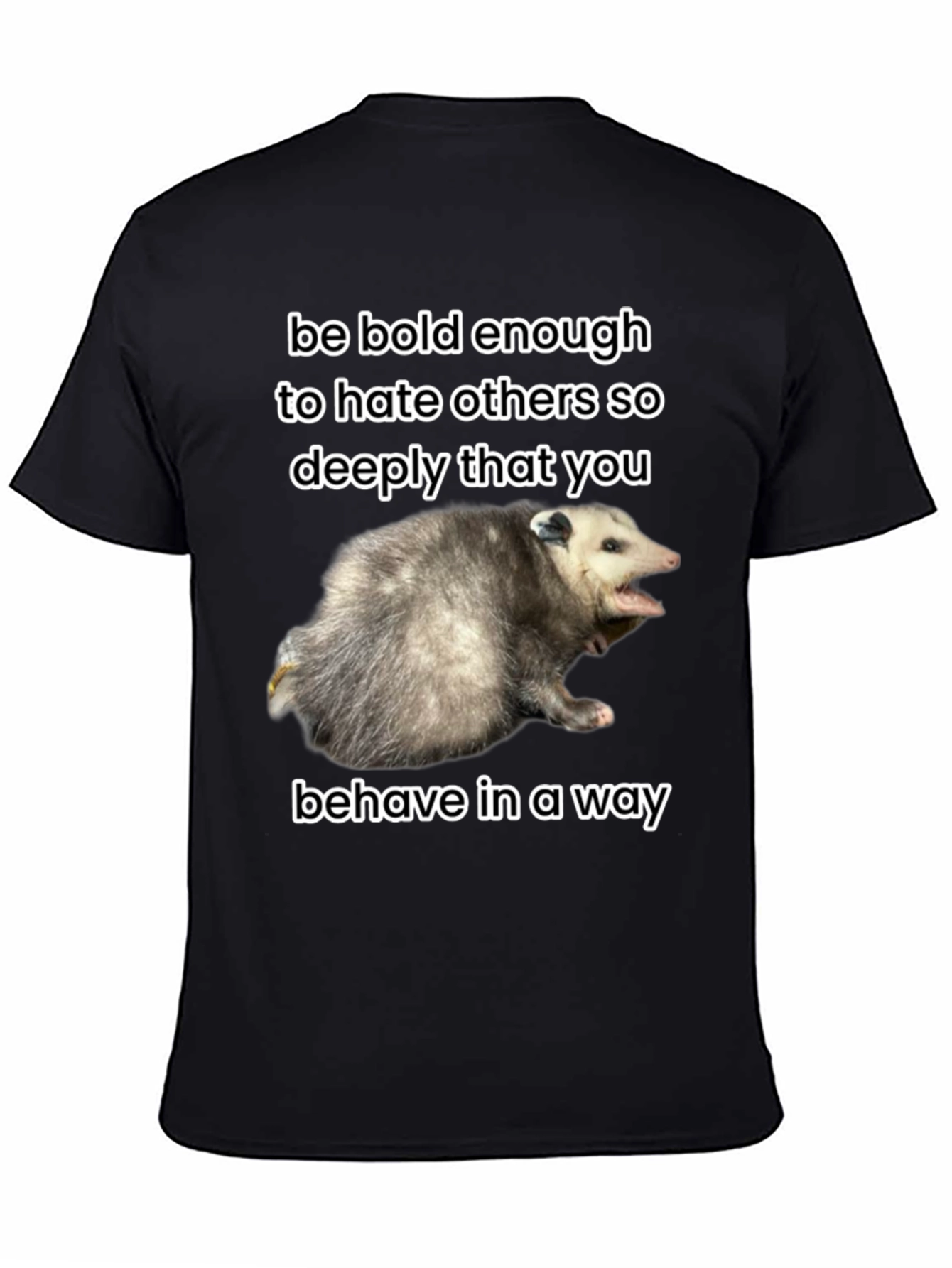 Be Bold Opossum T-Shirt