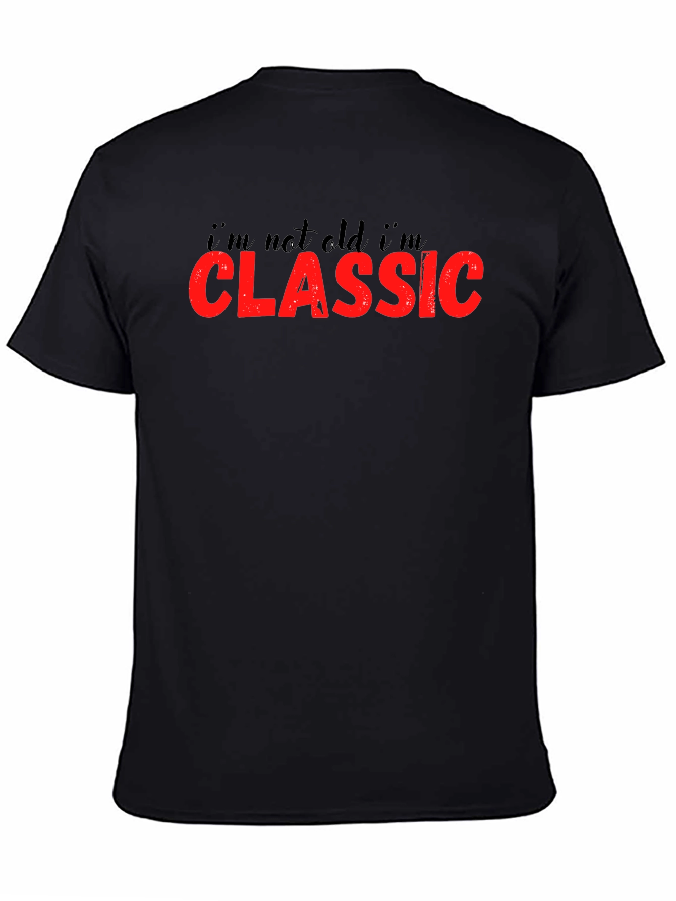 Im Not Old Im Classic T-Shirt