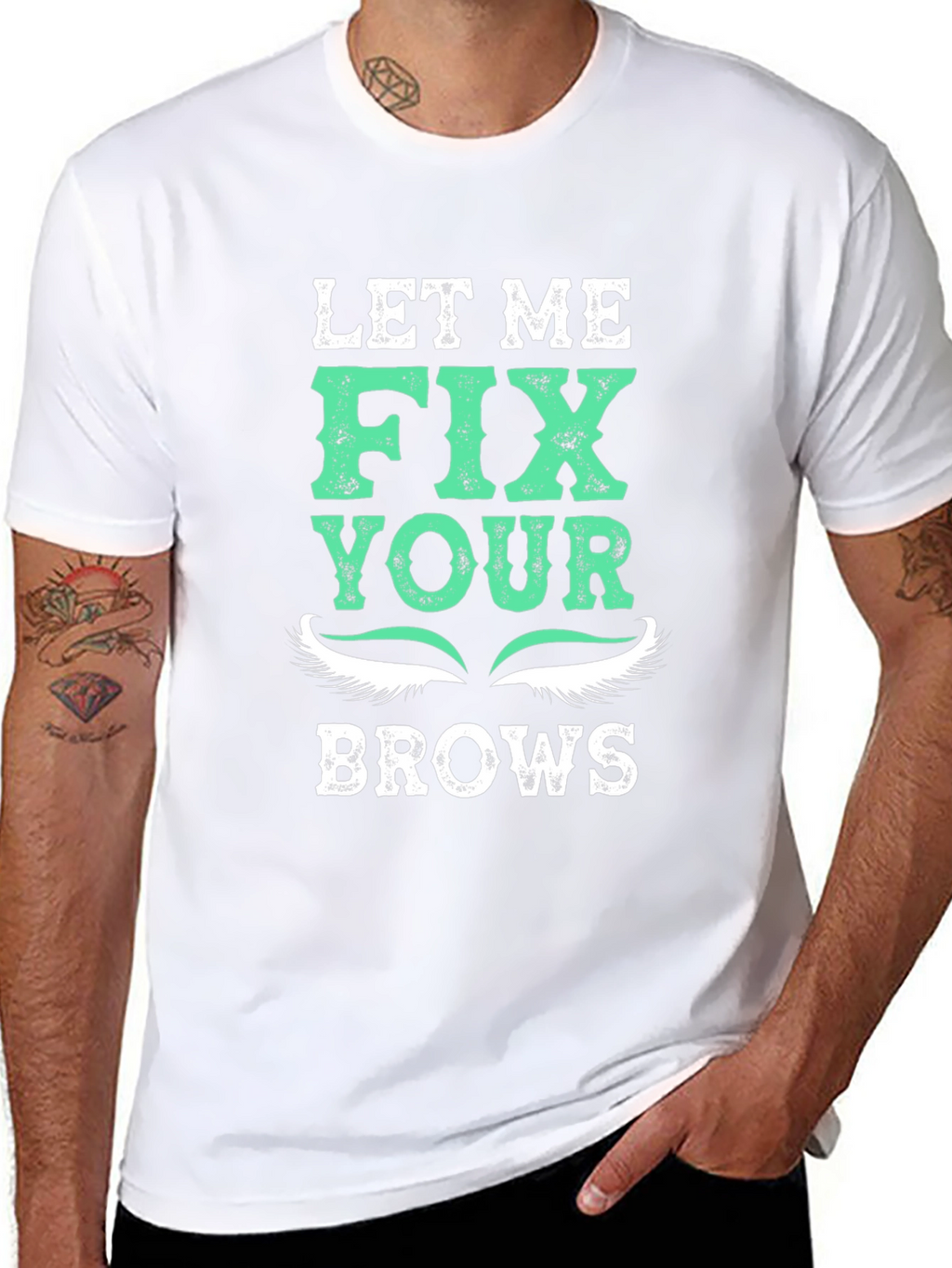 Let Me Fix Your Brows T-Shirt