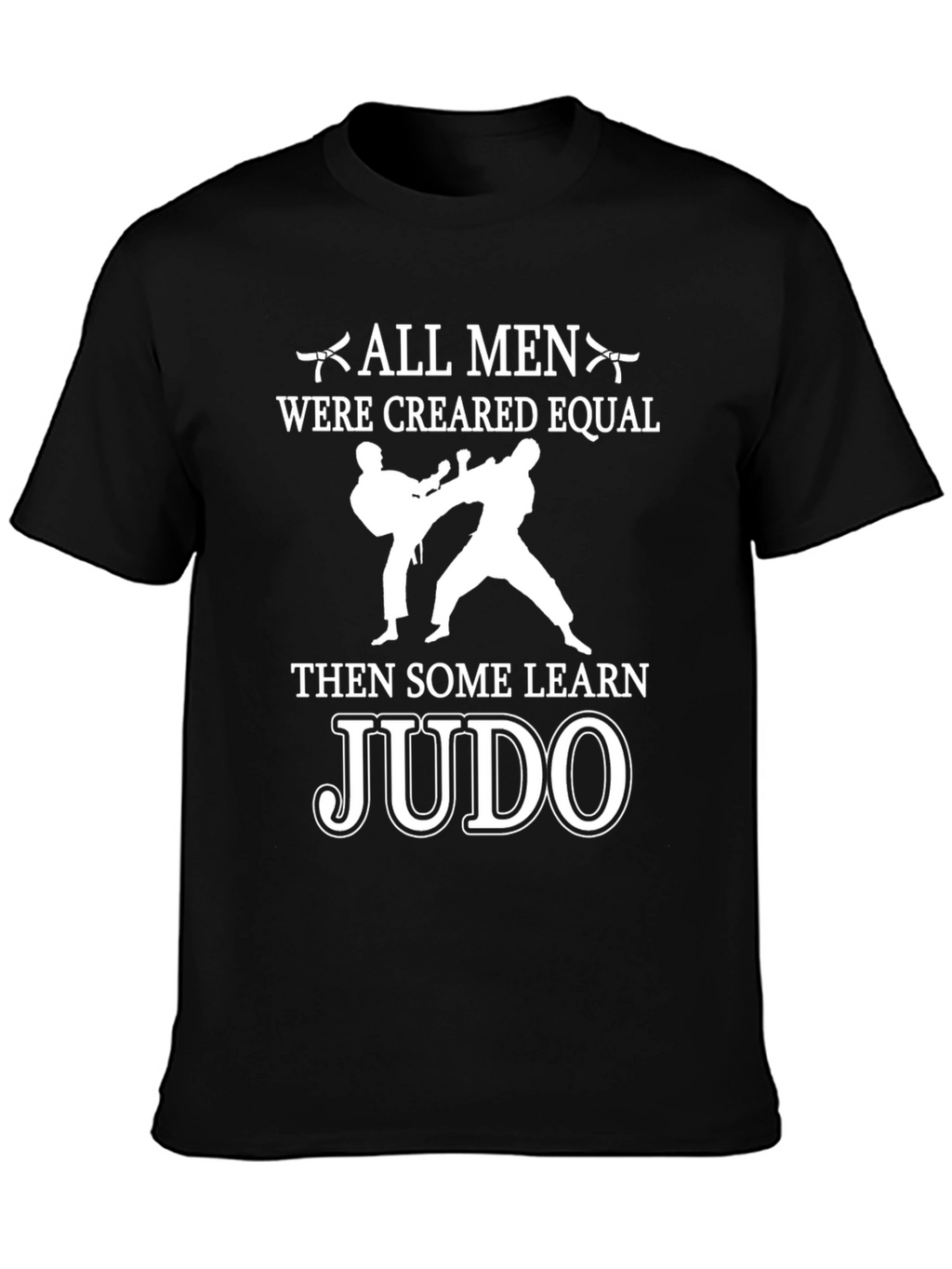 All Men Created Equal Judo T-Shirt