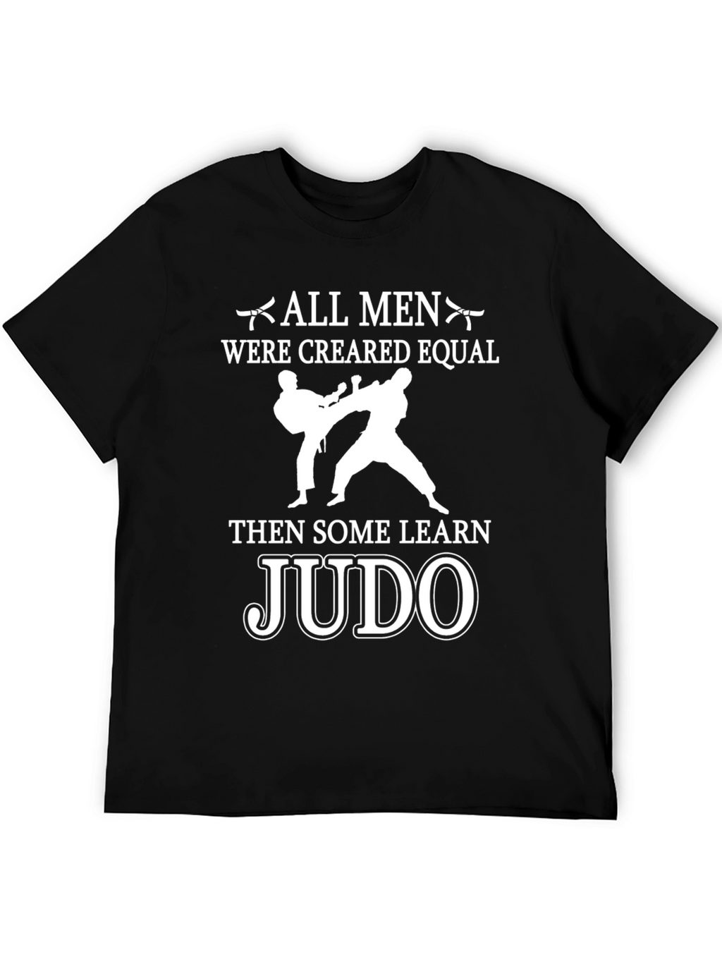 All Men Created Equal Judo T-Shirt
