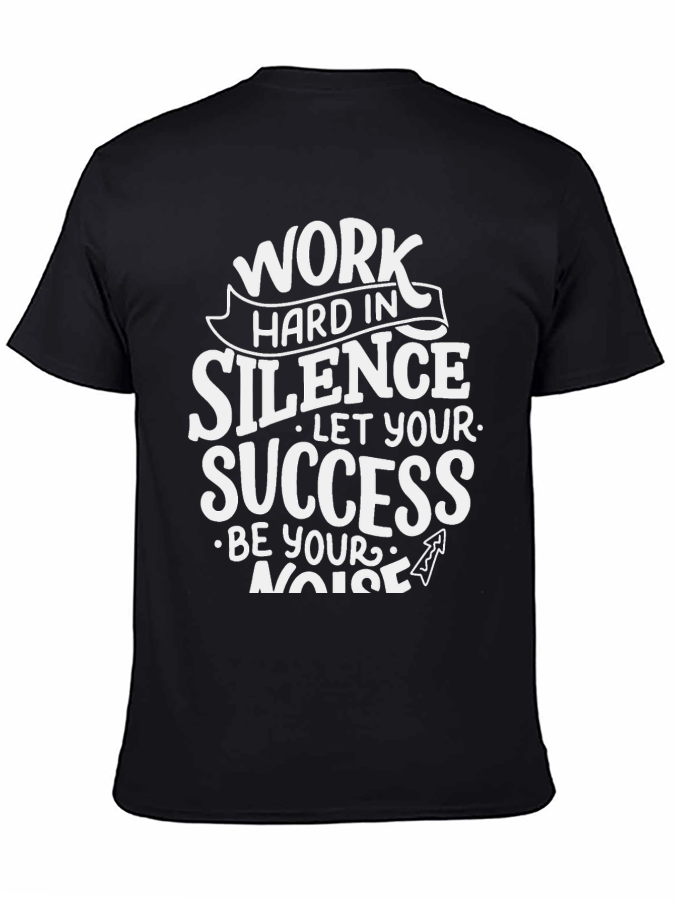 Work Hard in Silence Graphic T-Shirt
