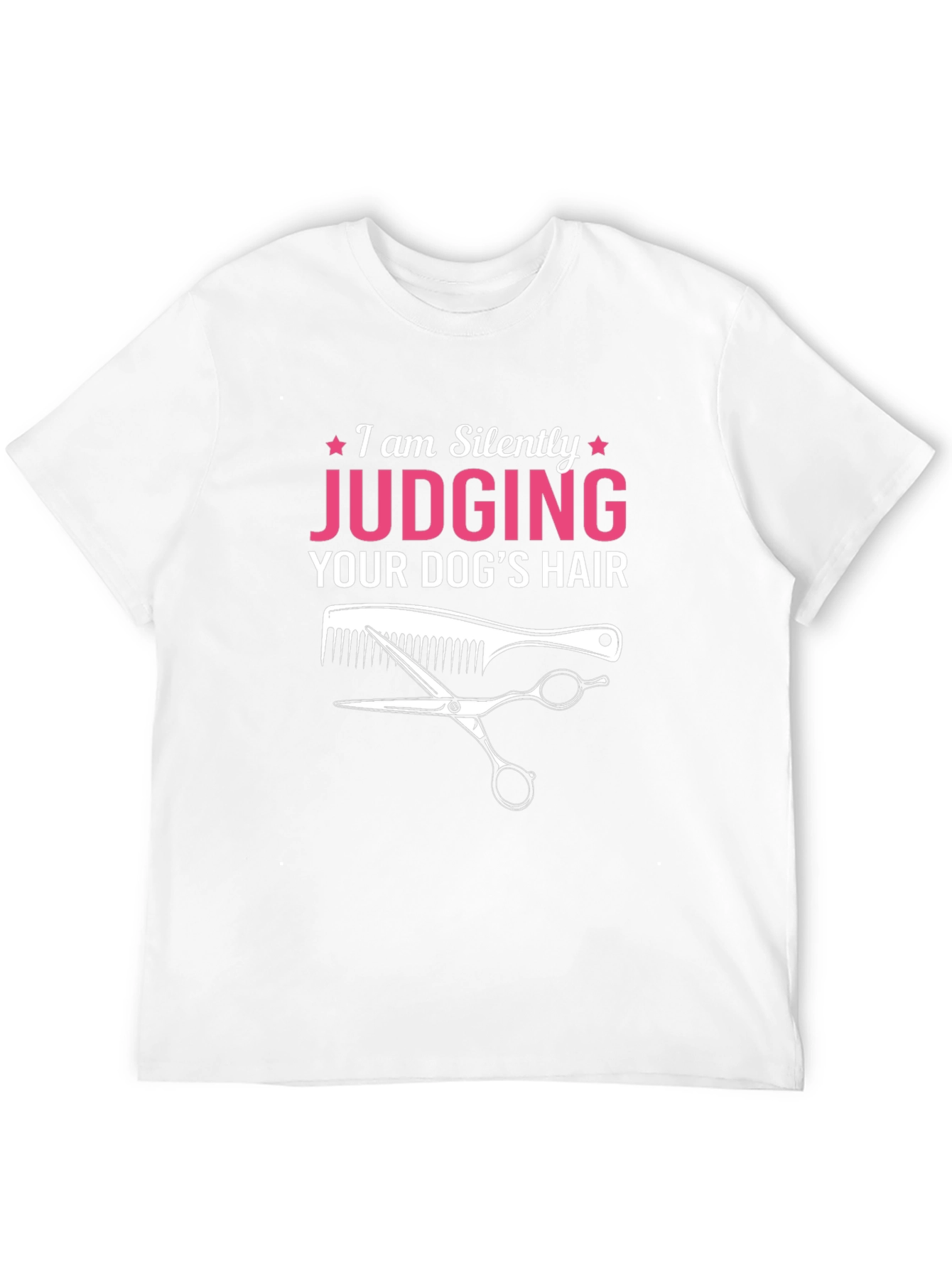 Funny Dog Groomer T-Shirt: Judging Your Dogs Hair