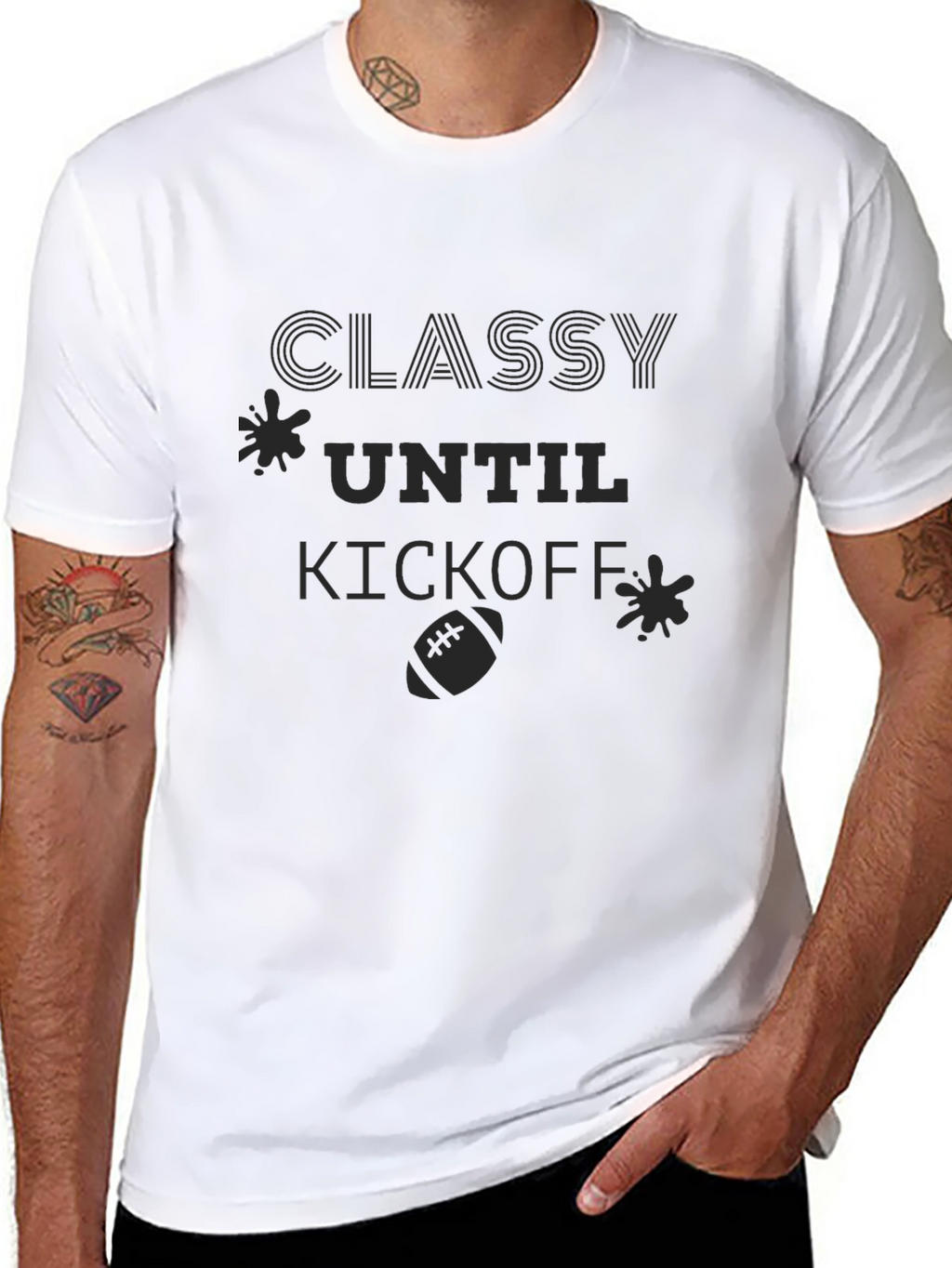 Classy Until Kickoff - Football T-Shirt