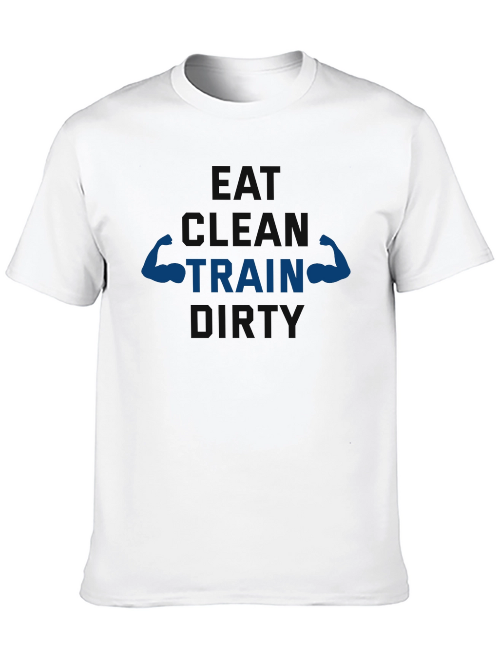 Eat Clean Train Dirty Graphic Tee