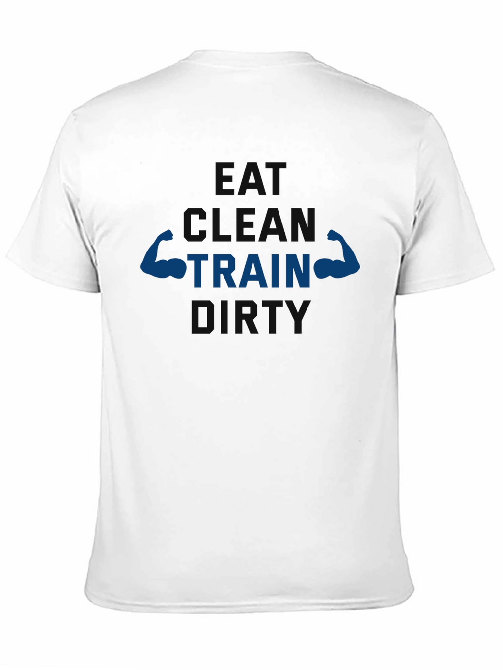 Eat Clean Train Dirty Graphic Tee