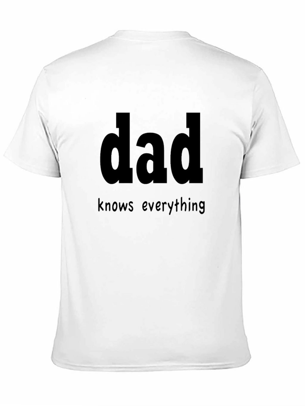 Dad Knows Everything Black T-Shirt