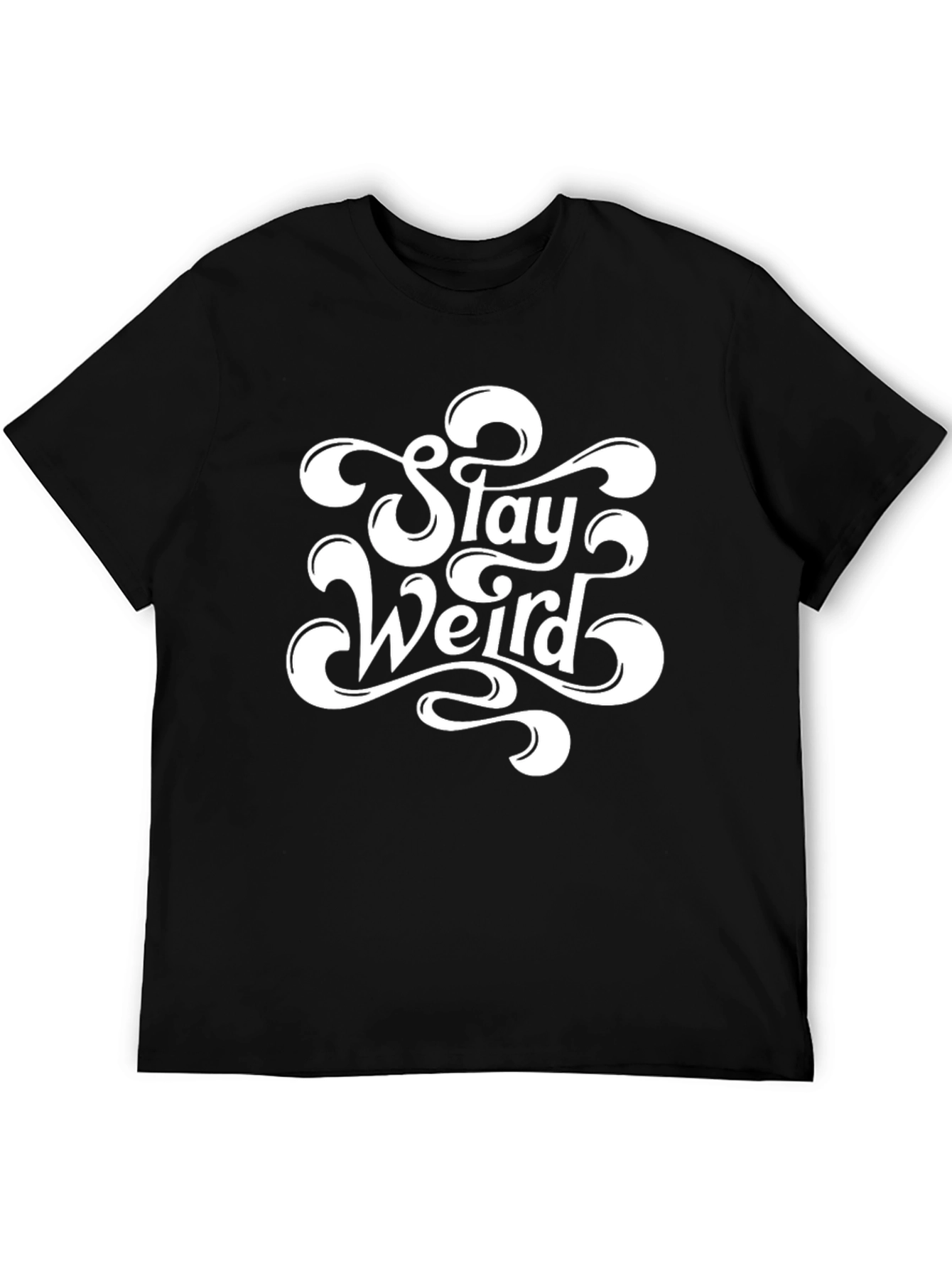 Stay Weird Black T-Shirt - Unique Graphic Tee