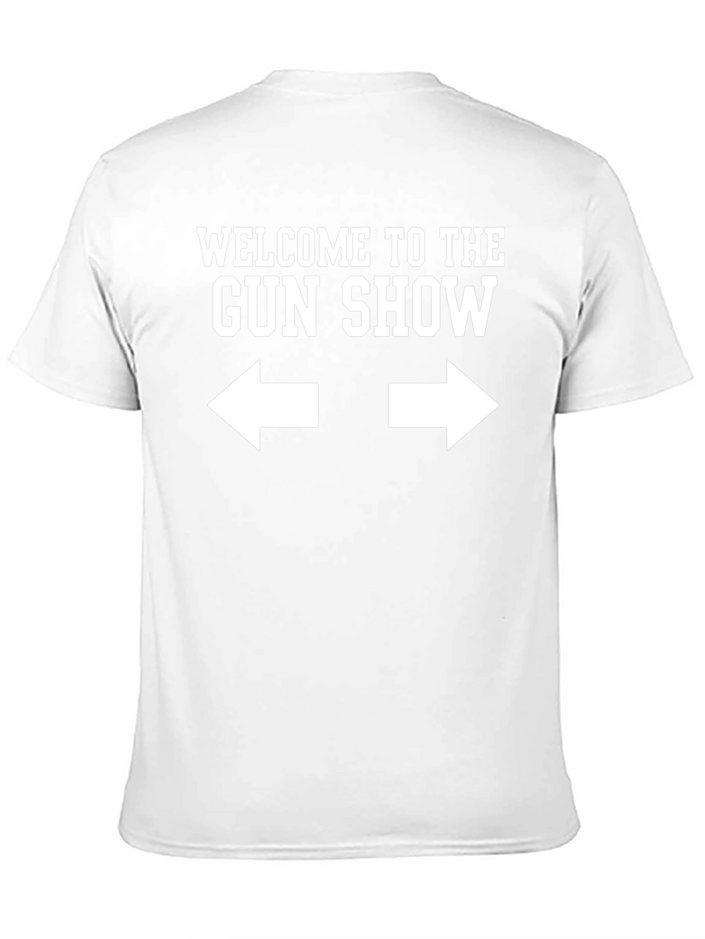 Welcome To The Gun Show T-Shirt