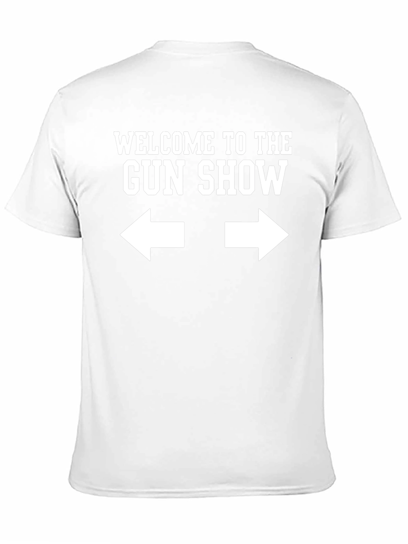 Welcome To The Gun Show T-Shirt