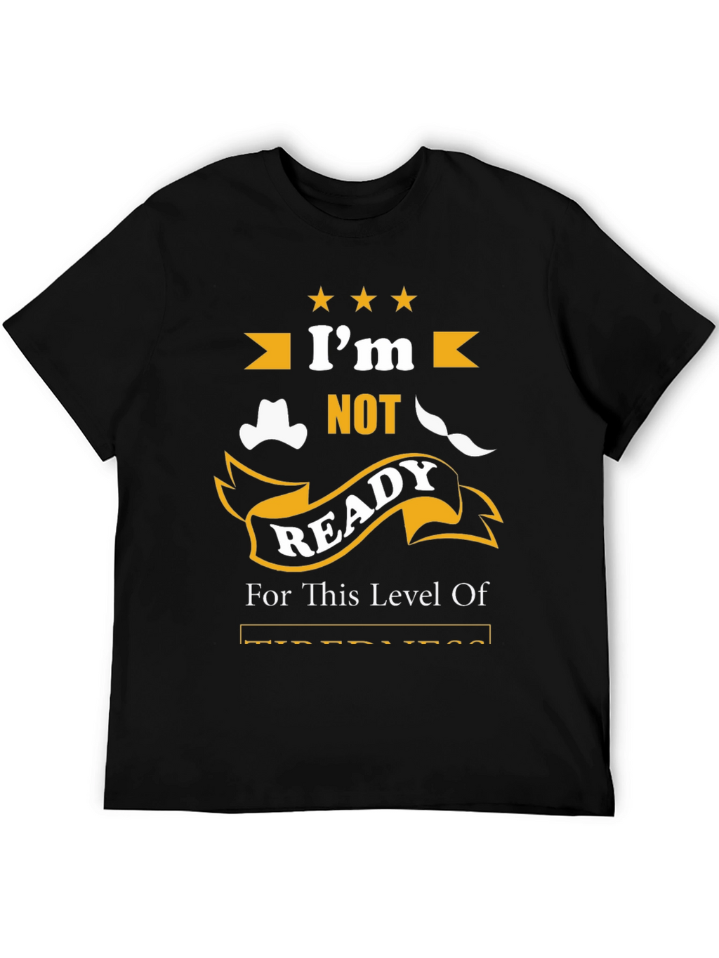 Humorous Not Ready Graphic Print T-Shirt