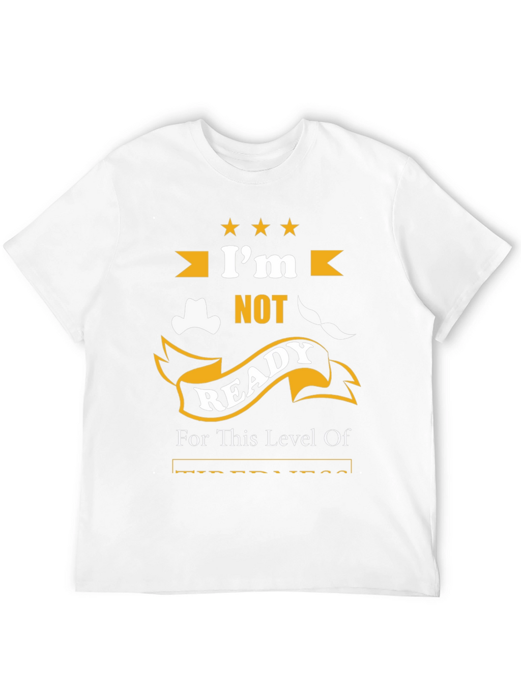 Humorous Not Ready Graphic Print T-Shirt