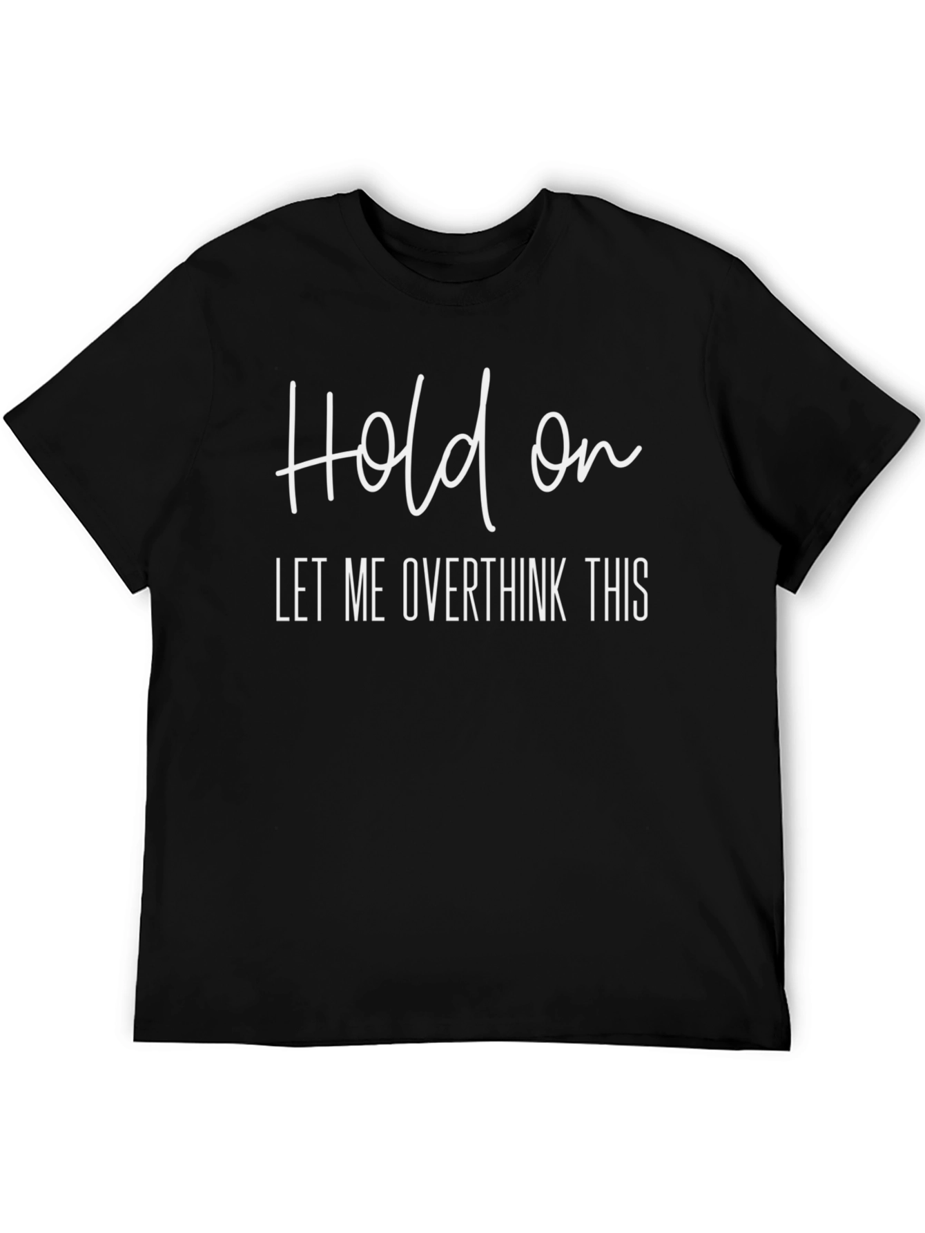 Overthinker T-Shirt - Funny Sarcastic Tee