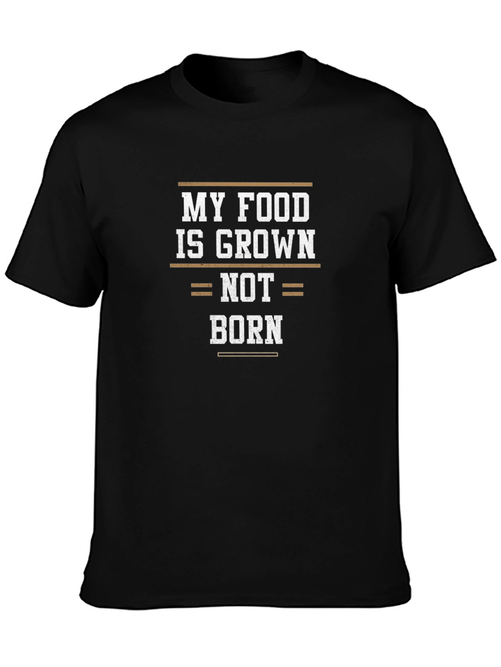 My Food is Grown Not Born Graphic Tee