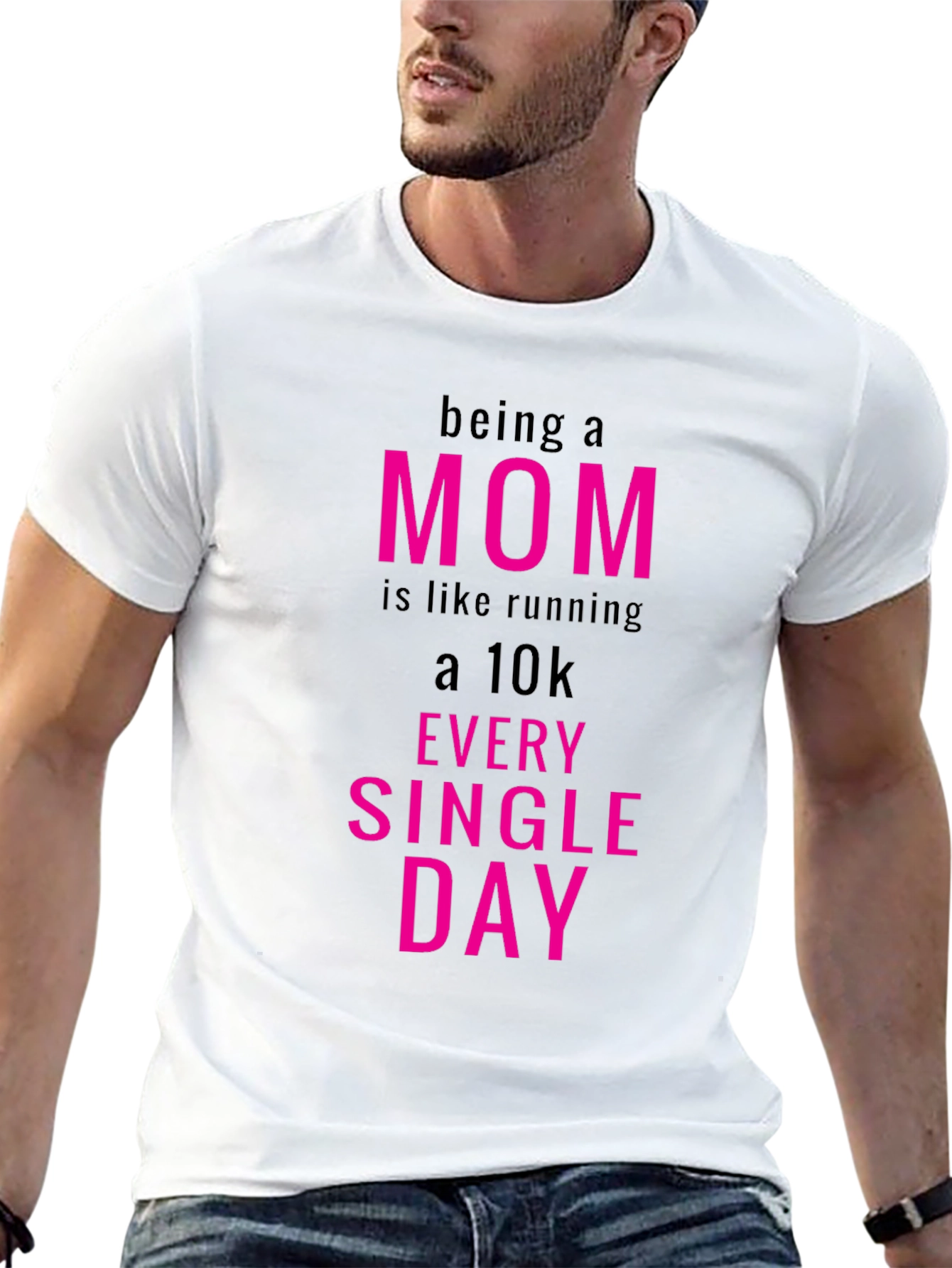 Being a Mom T-Shirt - Running a 10k Everyday