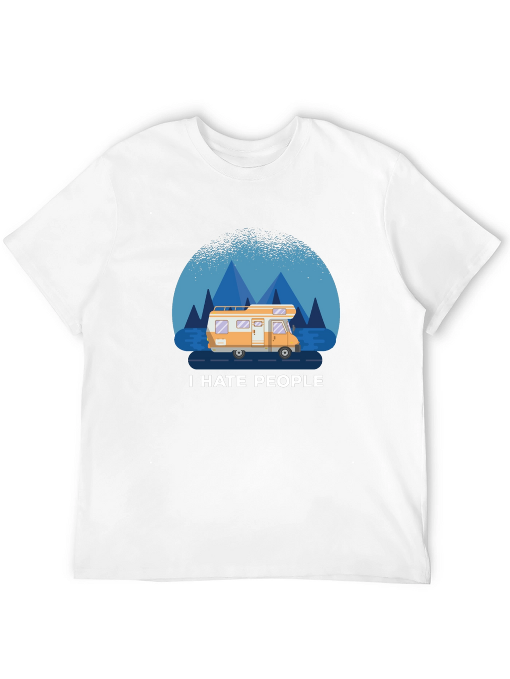 I Hate People T-Shirt - Camper Van Design