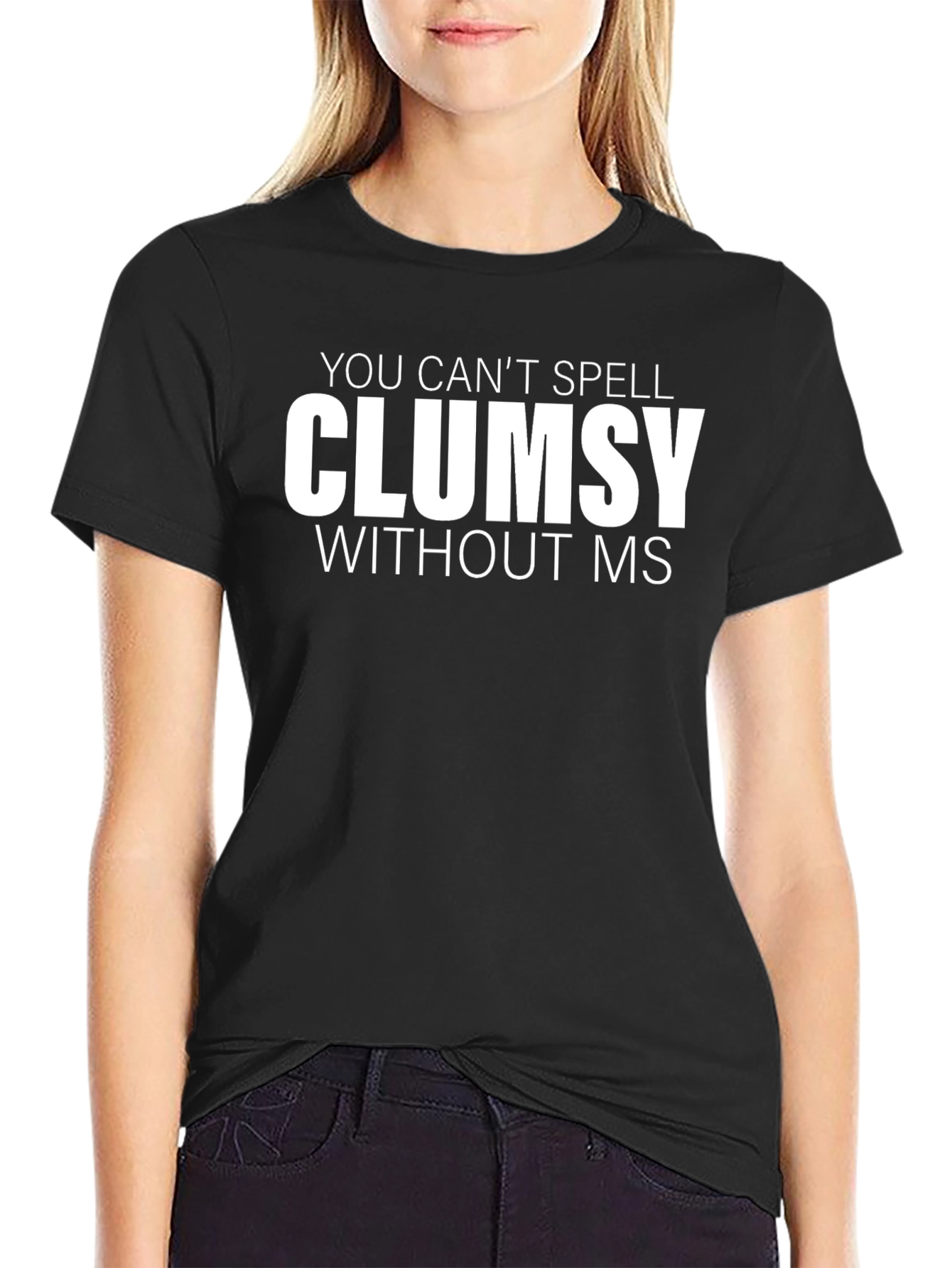 Clumsy MS Funny T-Shirt