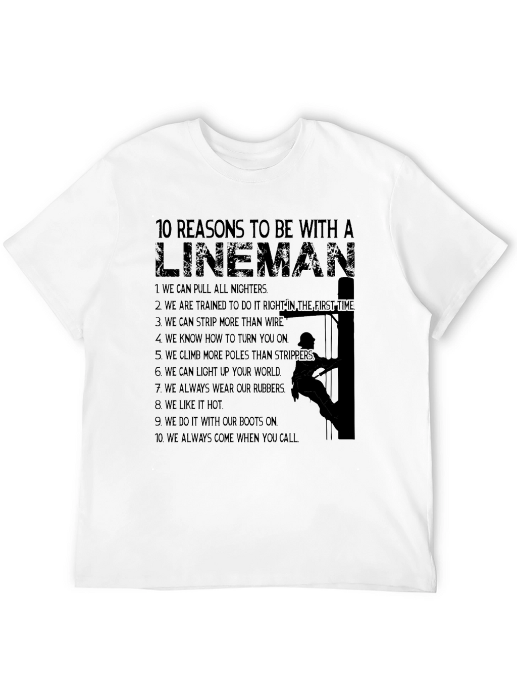 Lineman Reasons T-Shirt: Funny Electrician Tee