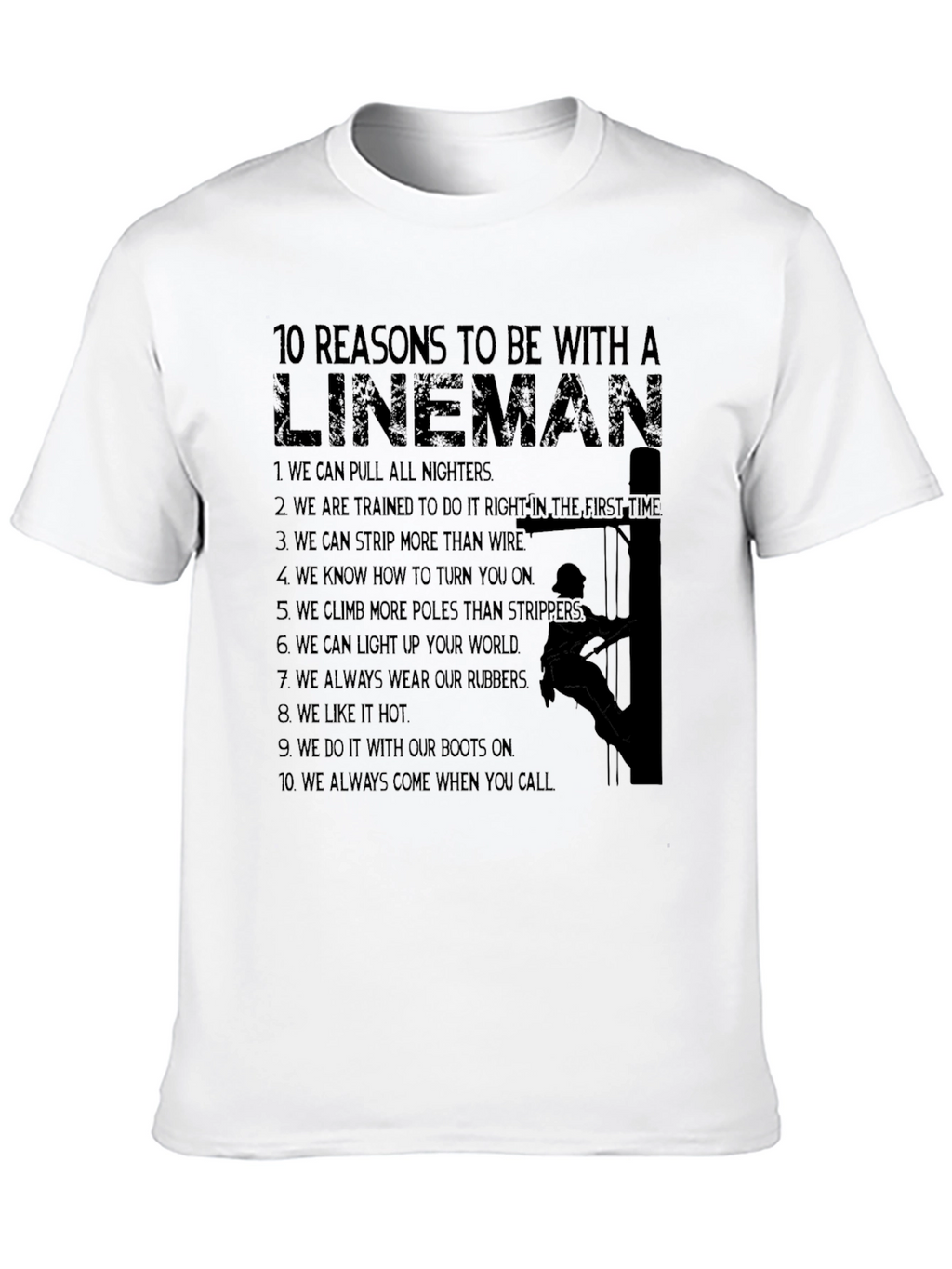 Lineman Reasons T-Shirt: Funny Electrician Tee