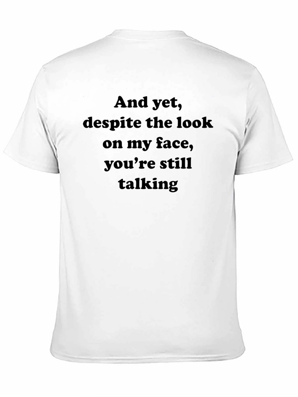 Funny Sarcastic Statement Black T-Shirt