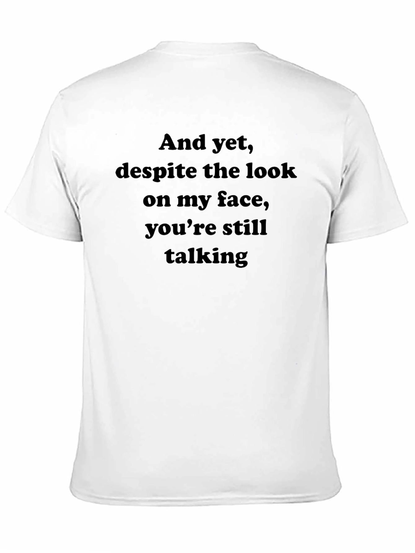 Funny Sarcastic Statement Black T-Shirt