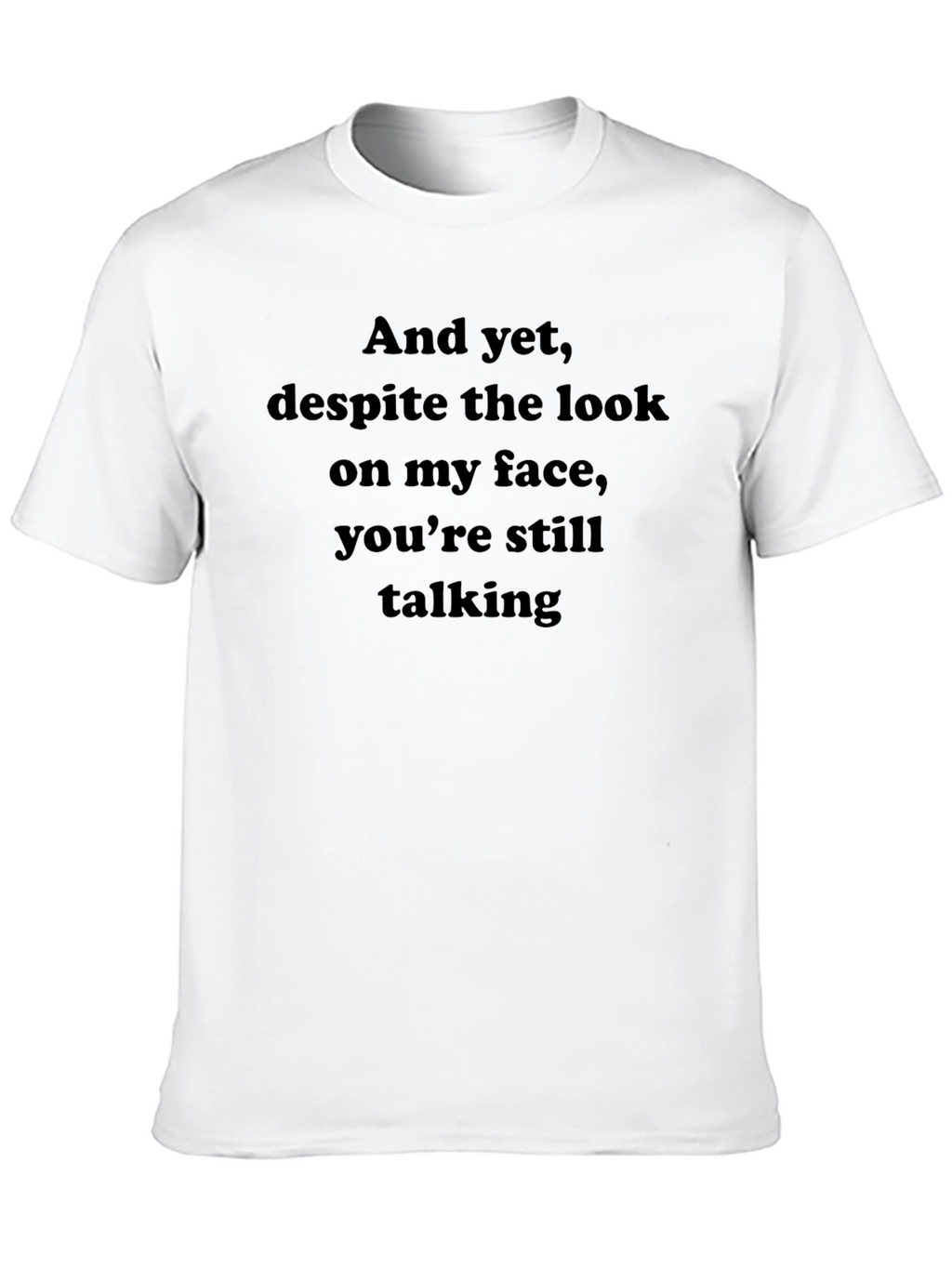 Funny Sarcastic Statement Black T-Shirt