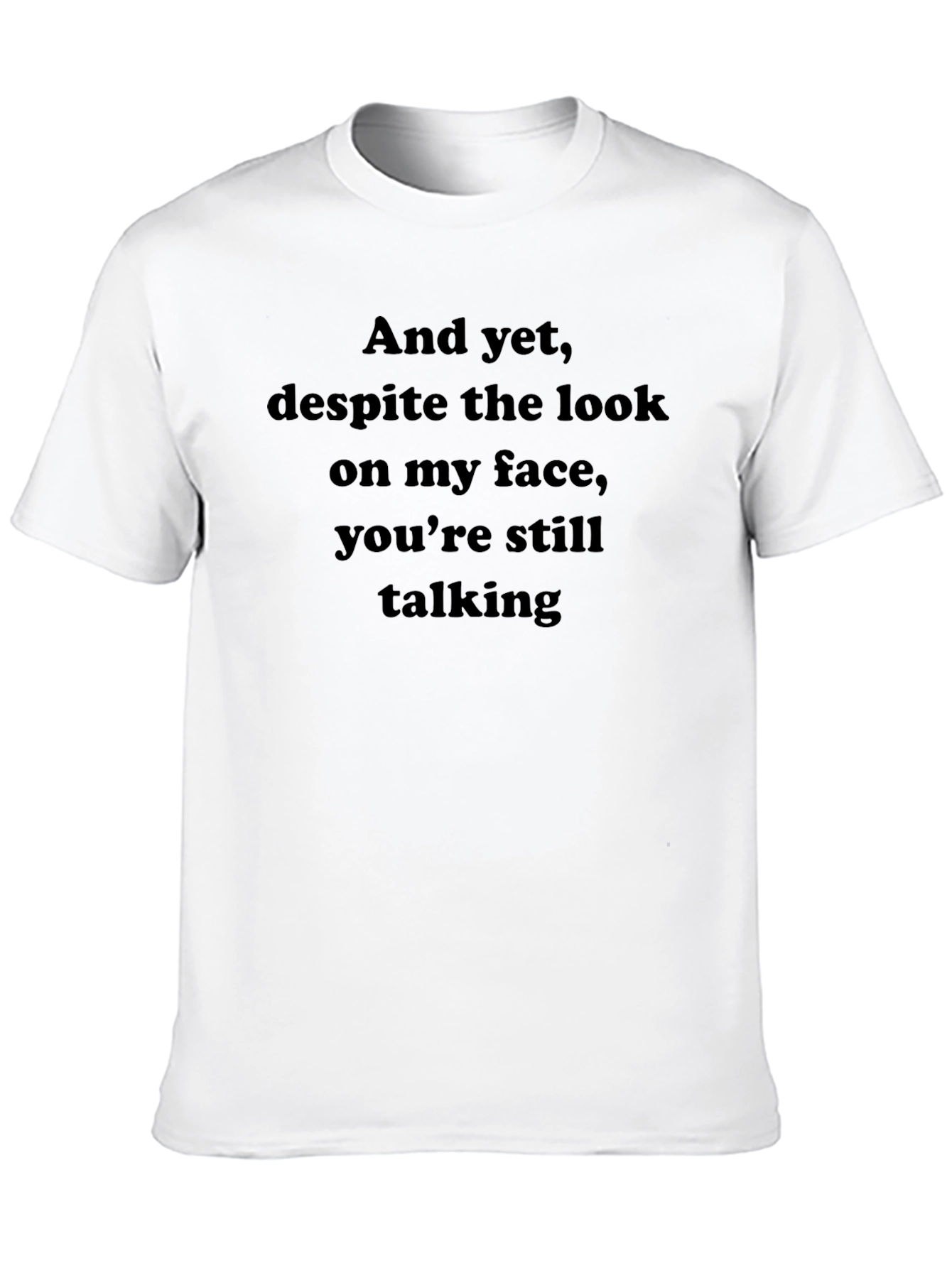 Funny Sarcastic Statement Black T-Shirt