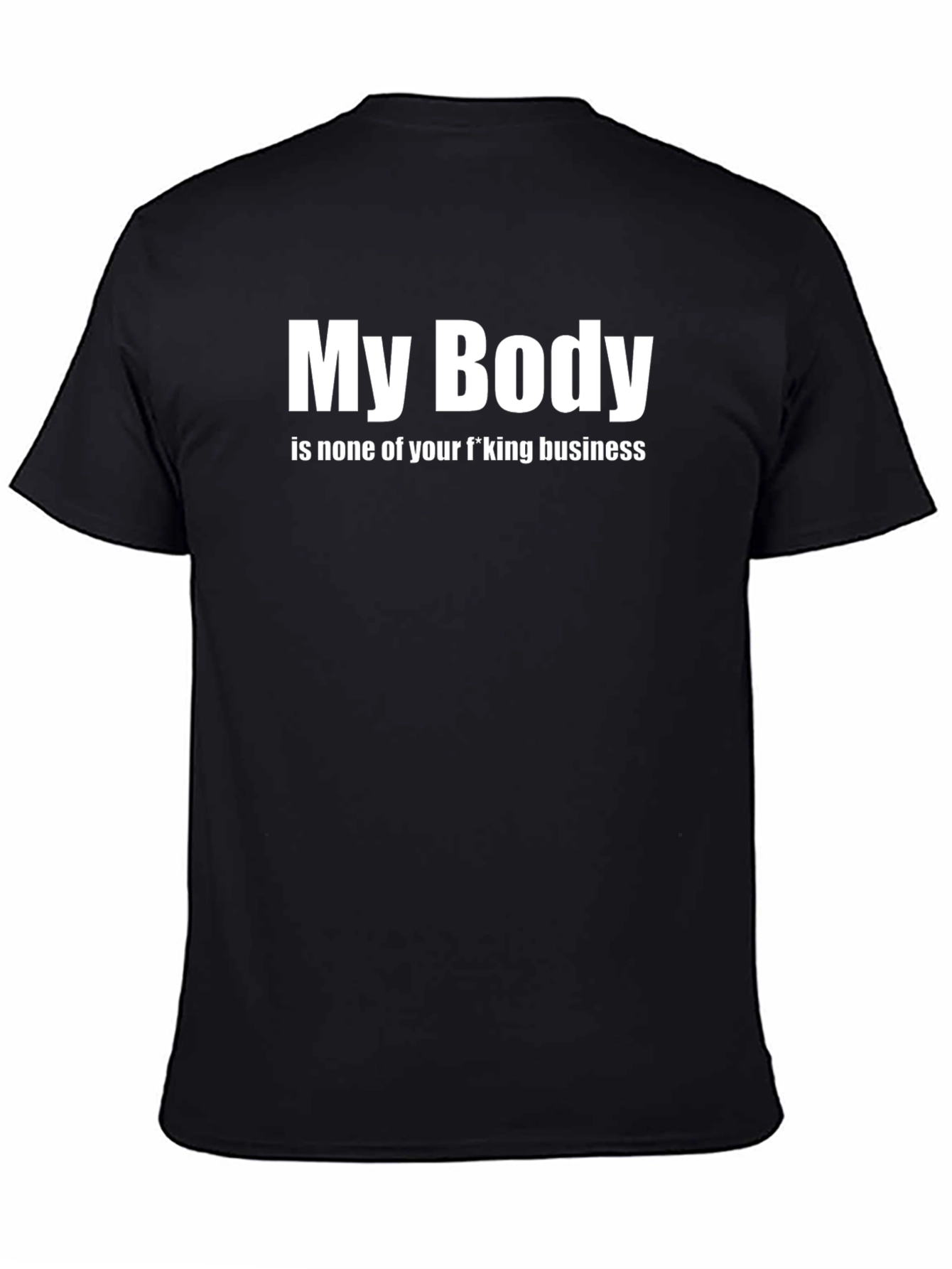My Body None of Your Business T-Shirt