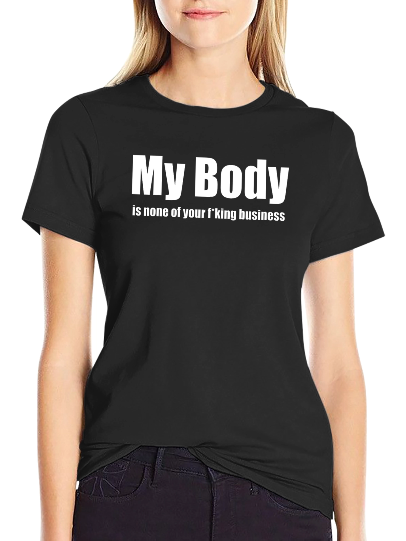 My Body None of Your Business T-Shirt