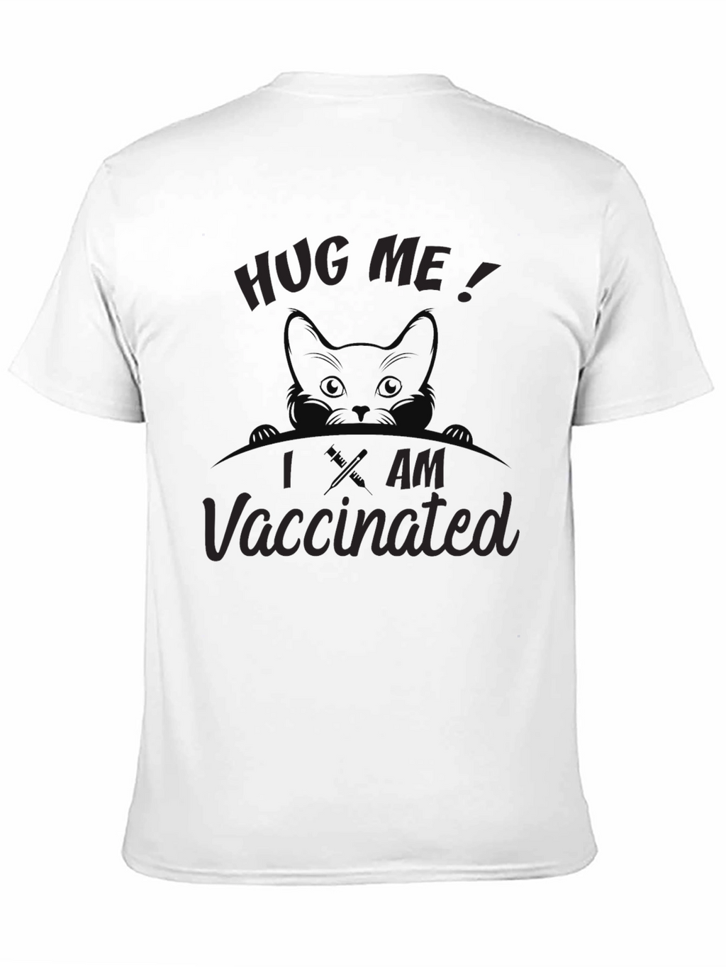 Hug Me I am Vaccinated Tee