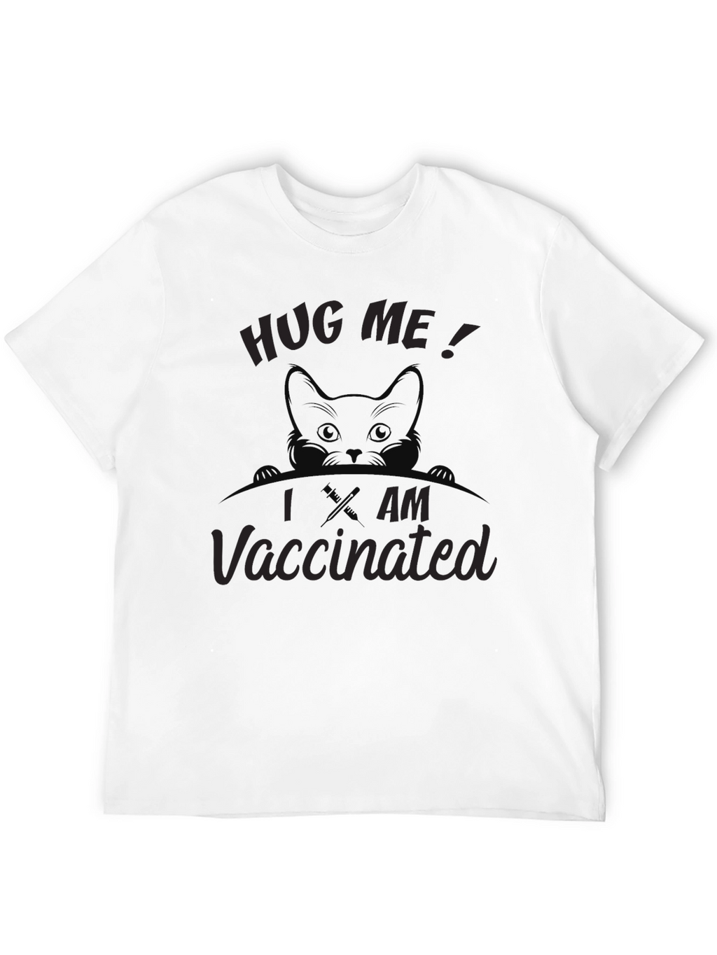 Hug Me I am Vaccinated Tee