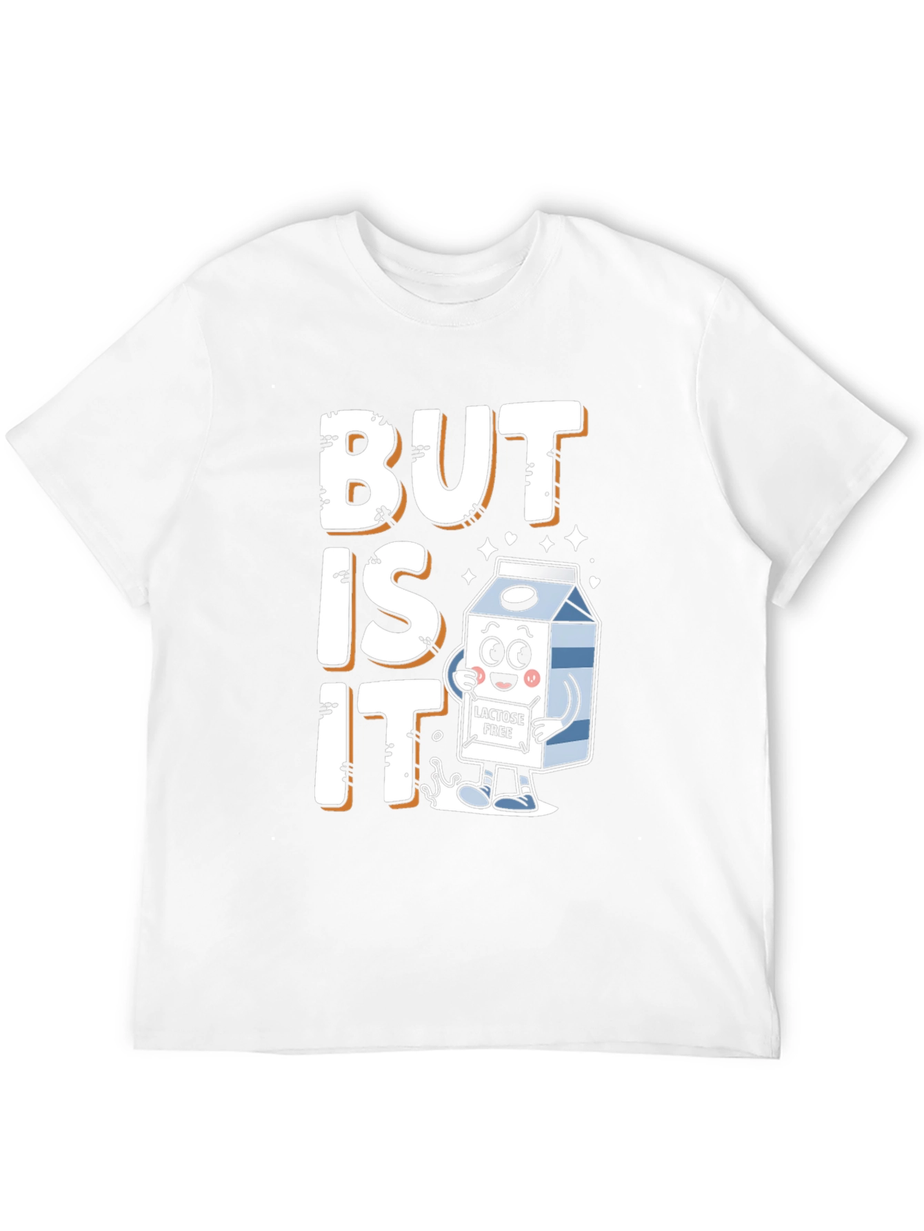 But Is It Lactose Free Funny Graphic T-Shirt