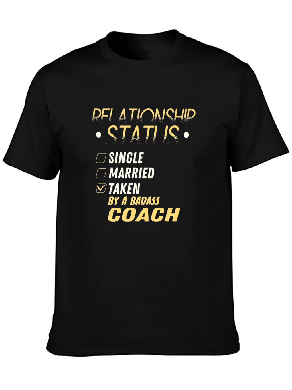 Taken by a Badass Coach T-Shirt