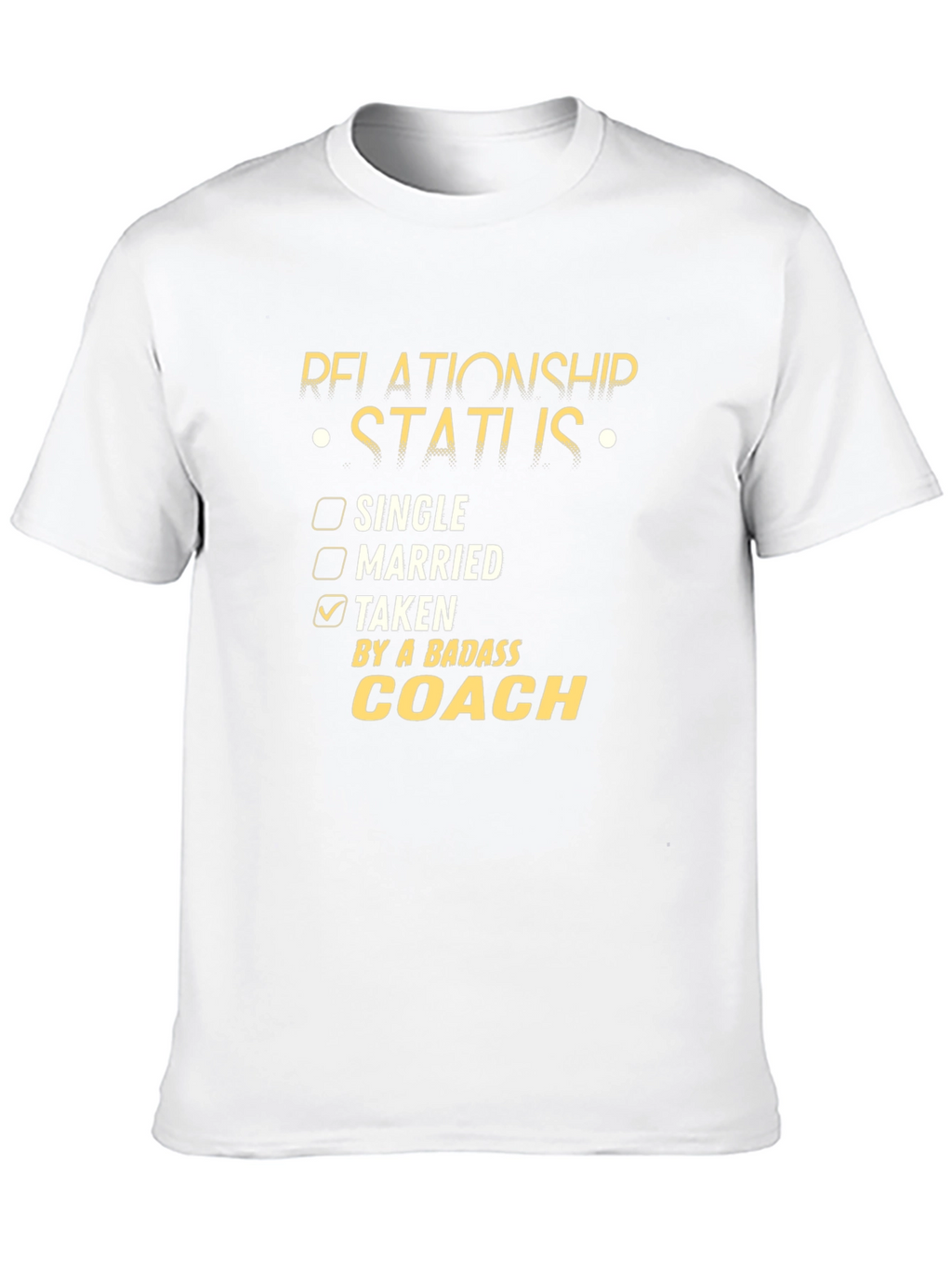 Taken by a Badass Coach T-Shirt
