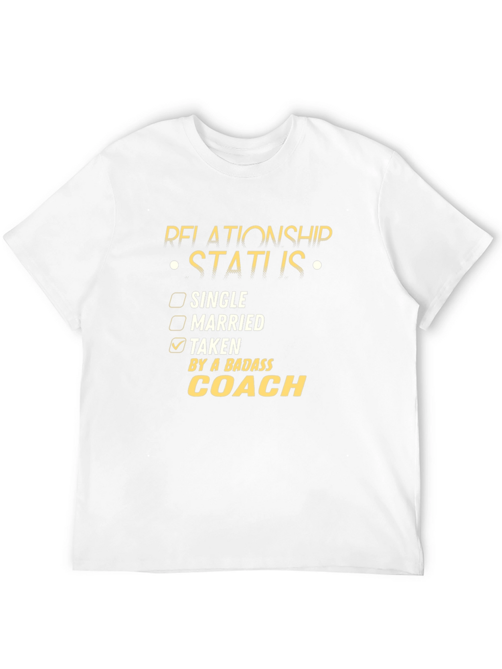 Taken by a Badass Coach T-Shirt