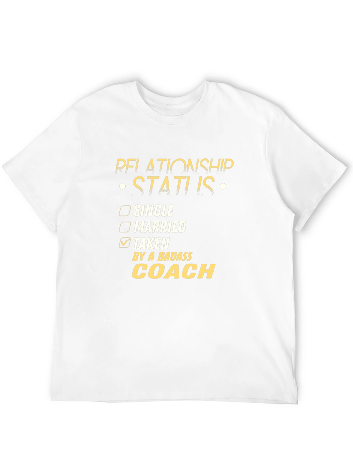 Taken by a Badass Coach T-Shirt
