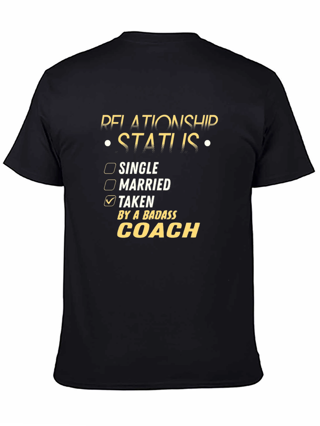 Taken by a Badass Coach T-Shirt