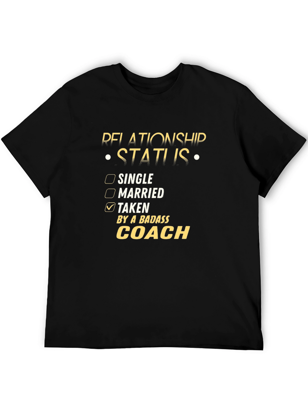 Taken by a Badass Coach T-Shirt