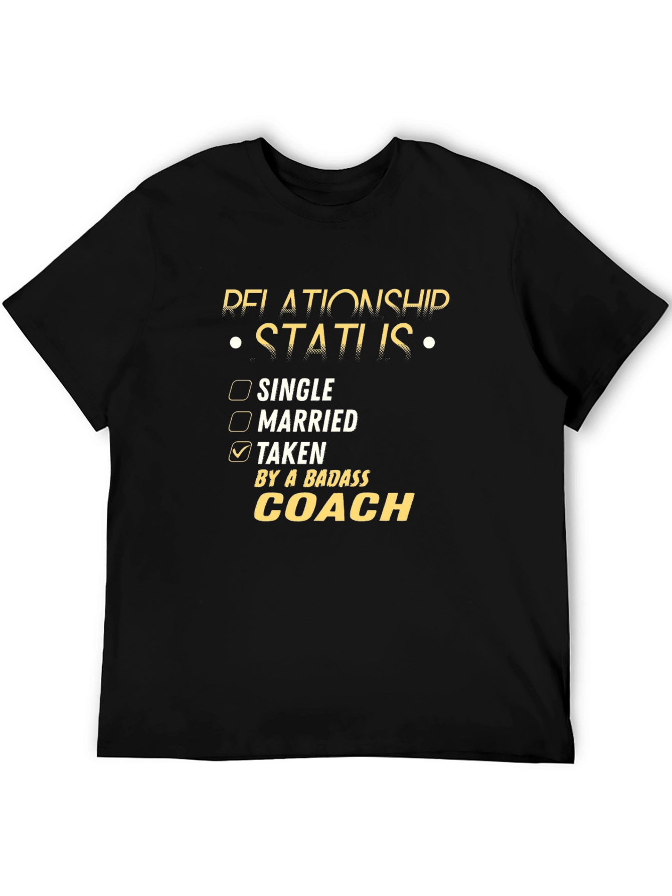 Taken by a Badass Coach T-Shirt