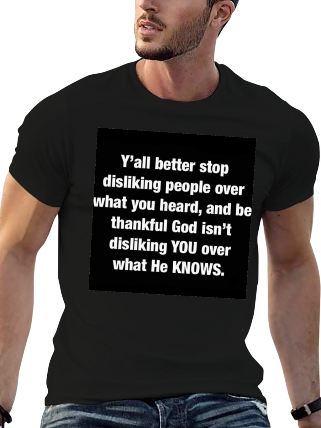 Inspirational Graphic Tee - Yall Better Stop Disliking