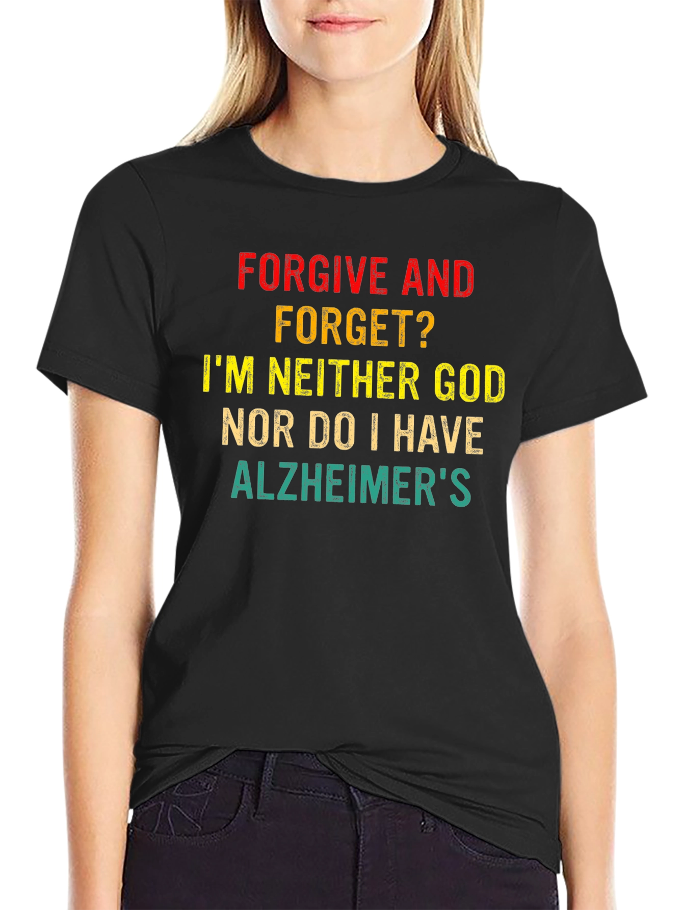 Funny Sarcastic Graphic T-Shirt - Forgive and Forget