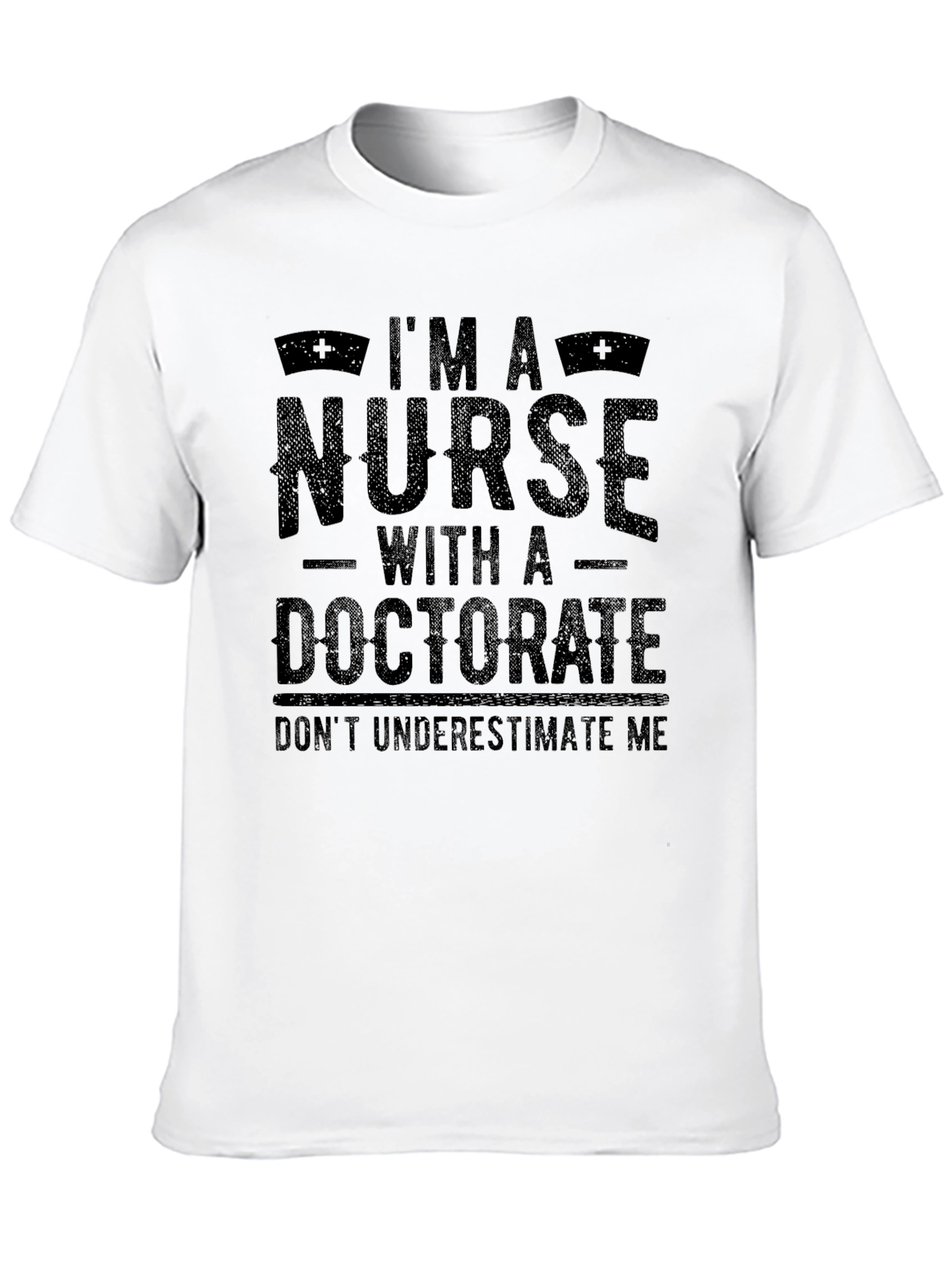 Im A Nurse With A Doctorate Black T-Shirt
