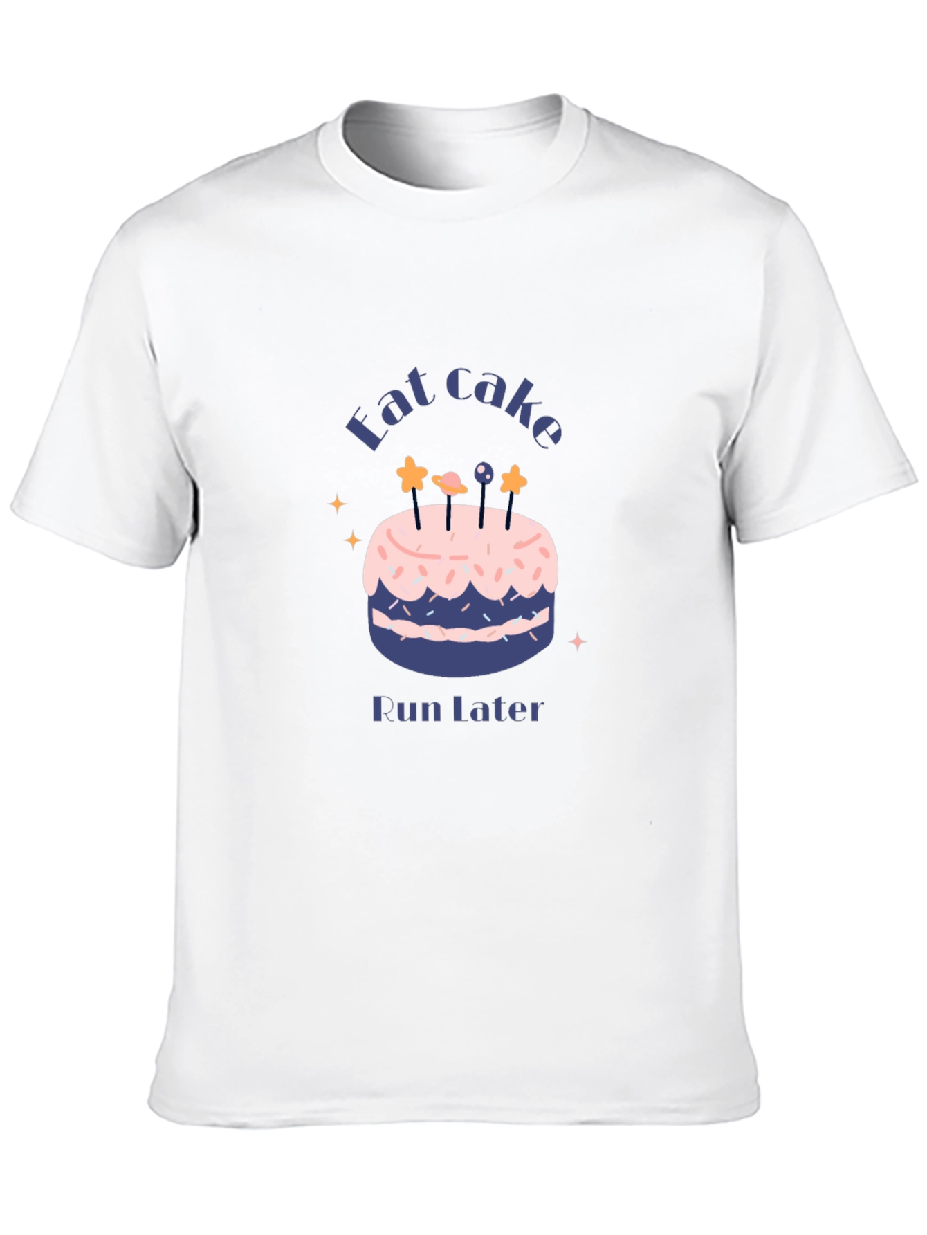 Eat Cake Run Later T-Shirt Funny Fitness Tee