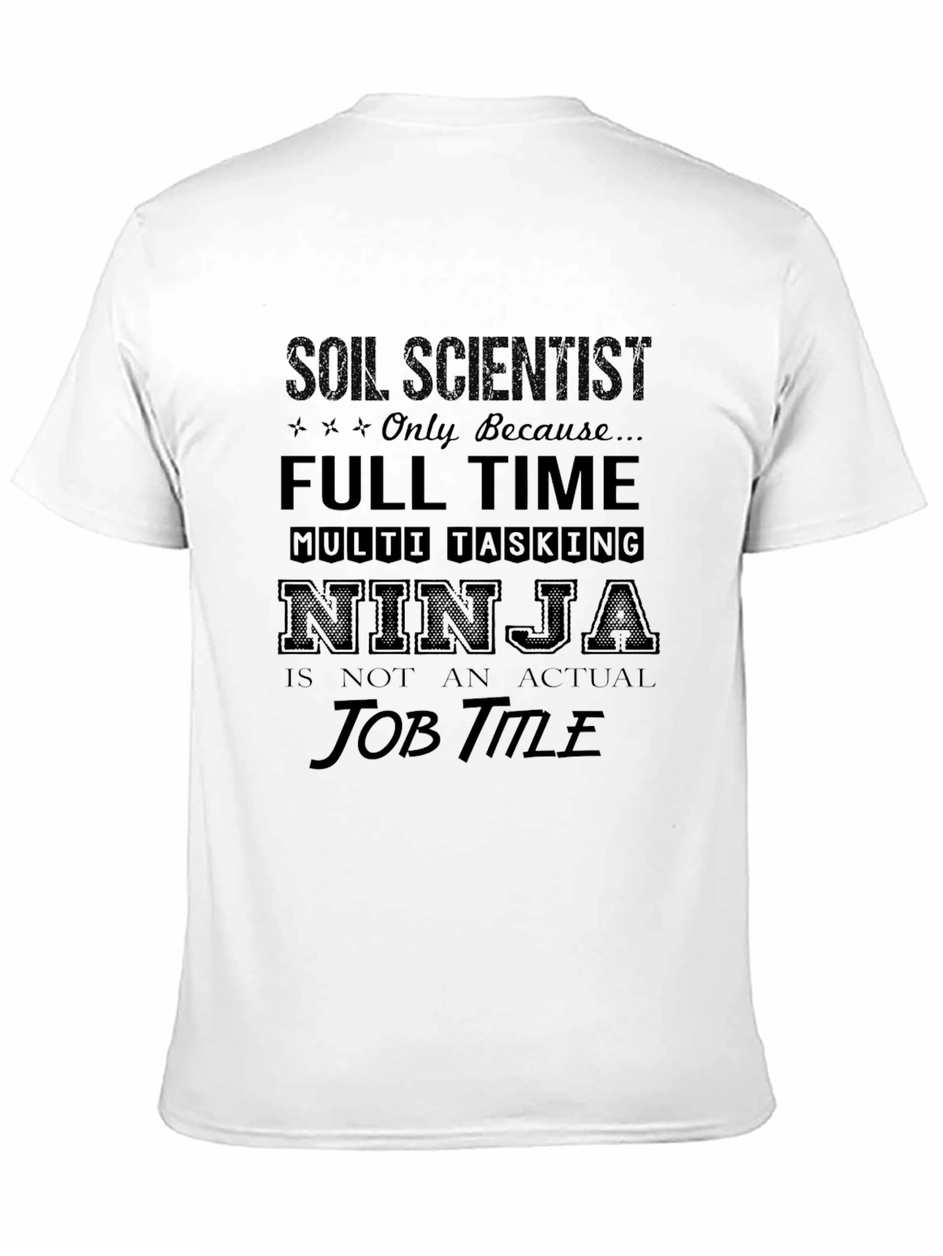 Soil Scientist Full Time Ninja Graphic T-Shirt