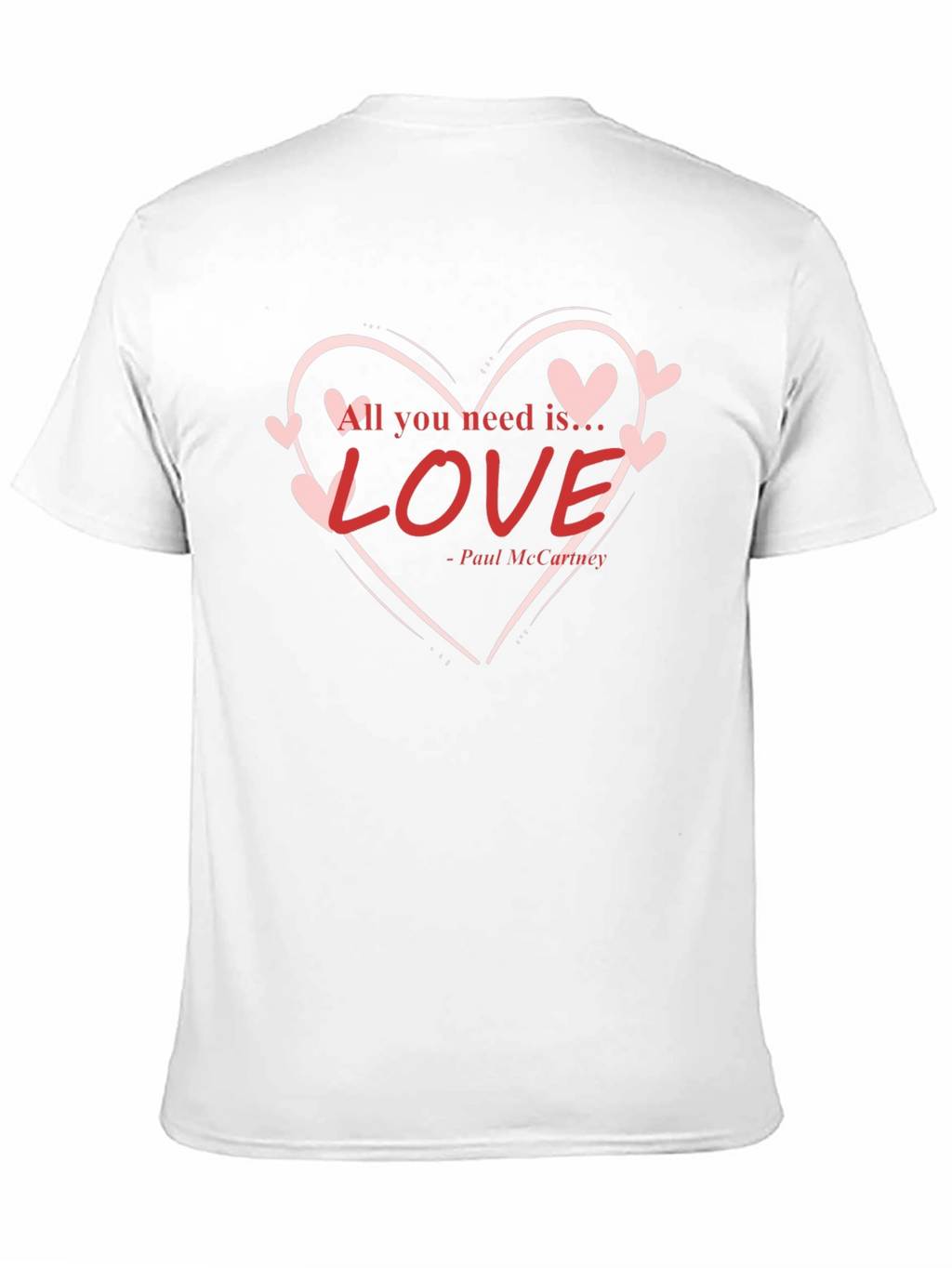 All You Need is Love T-Shirt