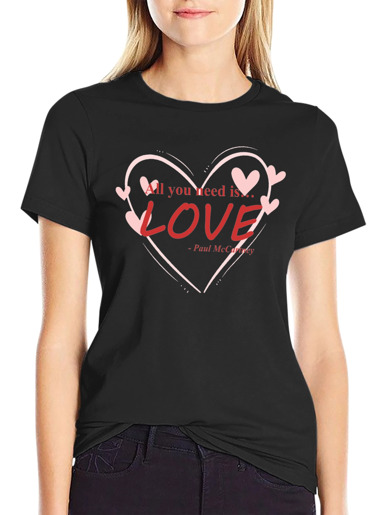 All You Need is Love T-Shirt