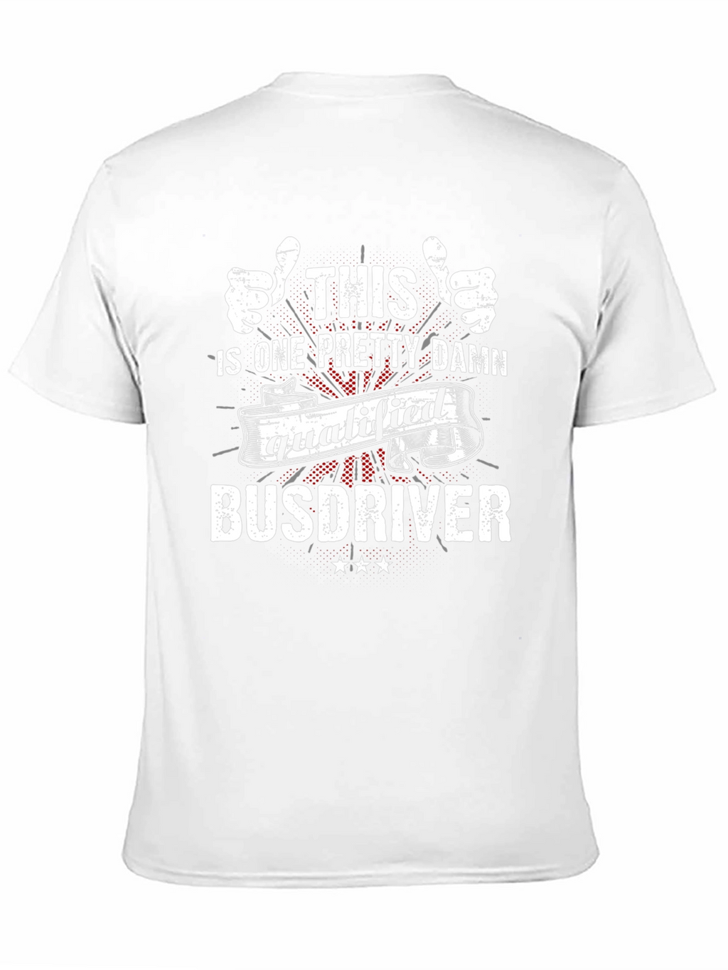 Qualified Bus Driver T-Shirt